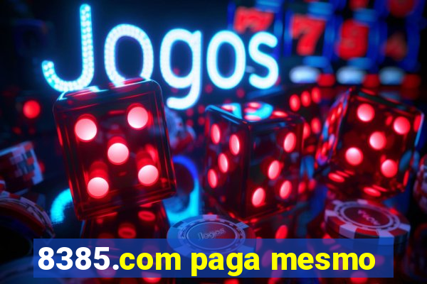 8385.com paga mesmo